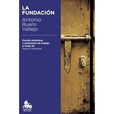 Buero Vallejo, Antonio La Fundación ( Educación) Buero Vallejo, Antonio La Fundación ( Educación)