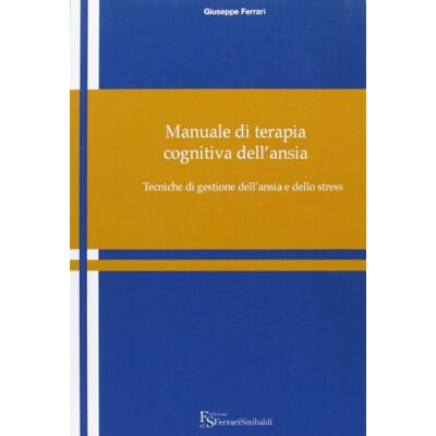 Acer Manuale di terapia cognitiva dell’ansia: Tecniche di gestione dell’ansia e dello stress Acer Manuale di terapia cognitiva dell’ansia: Tecniche di gestione dell’ansia e dello stress