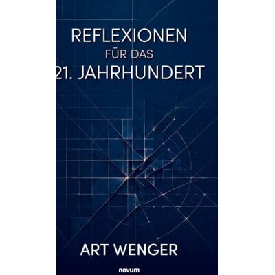 ART Reflexionen für das 21. Jahrhundert ART Reflexionen für das 21. Jahrhundert