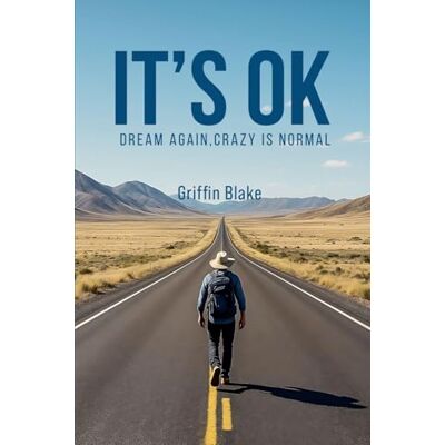 Griffin It's OK: Dream Again, Crazy is Normal Griffin It's OK: Dream Again, Crazy is Normal