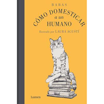 BABAS Cómo domesticar a un humano ( Gráfica) BABAS Cómo domesticar a un humano ( Gráfica)