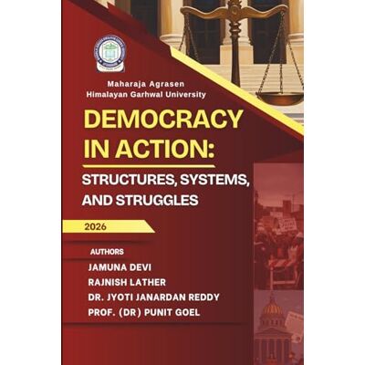 Devi Democracy in Action: Structures, Systems, and Struggles Devi Democracy in Action: Structures, Systems, and Struggles