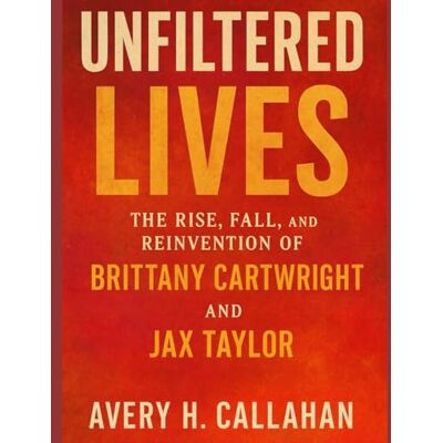 Avery UNFILTERED LIVES: The Rise, Fall, and Reinvention of Brittany Cartwright and Jax Taylor Avery UNFILTERED LIVES: The Rise, Fall, and Reinvention of Brittany Cartwright and Jax Taylor