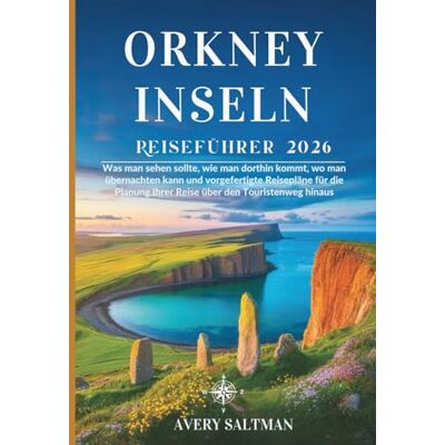 Avery Orkney-Inseln Reiseführer 2026: Was man sehen sollte, wie man dorthin kommt, wo man übernachten kann und vorgefertigte Reisepläne für die Planung Ihrer Reise über den Touristenweg hinaus Avery Orkney-Inseln Reiseführer 2026: Was man sehen sollte, wie man dorthin kommt, wo man übernachten kann und vorgefertigte Reisepläne für die Planung Ihrer Reise über den Touristenweg hinaus
