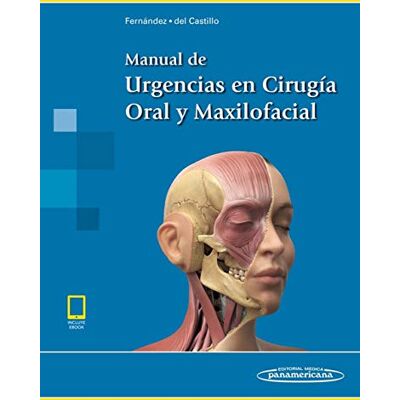 del Castillo Pardo de Vera, José Luis Manual de Urgencias en Cirugía Oral y Maxilofacial del Castillo Pardo de Vera, José Luis Manual de Urgencias en Cirugía Oral y Maxilofacial