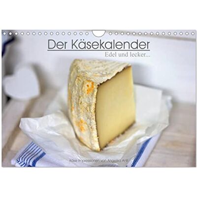 CALVENDO El calendario de queso elegante y delicioso (calendario de pared 2027 DIN A4 horizontal), calendario mensual: fotografías de queso de Angelika Antl CALVENDO El calendario de queso elegante y delicioso (calendario de pared 2027 DIN A4 horizontal), calendario mensual: fotografías de queso de Angelika Antl