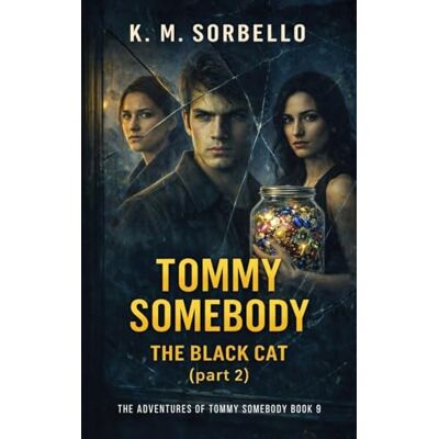 K&M Tommy Somebody: The Black Cat (part 2) (The Adventures of Tommy Somebody) K&M Tommy Somebody: The Black Cat (part 2) (The Adventures of Tommy Somebody)