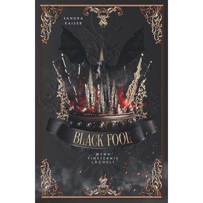 Kaiser BLACK FOOL: Wenn Finsternis lächelt Kaiser BLACK FOOL: Wenn Finsternis lächelt
