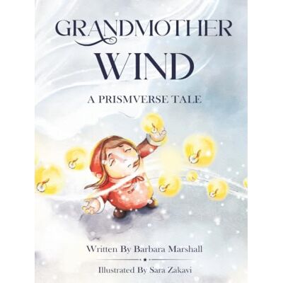 Marshall Grandmother Wind: A Prismverse Tale Marshall Grandmother Wind: A Prismverse Tale