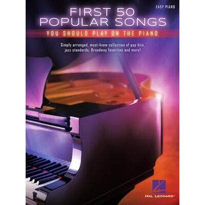 Various First 50 Popular Songs You Should Play on the Piano Easy Piano Songbook with Lyrics Beginner Piano Sheet Music Collection of Pop Hits Jazz Standards and Broadway Favorites Piano Music Book Various First 50 Popular Songs You Should Play on the Piano Easy Piano Songbook with Lyrics Beginner Piano Sheet Music Collection of Pop Hits Jazz Standards and Broadway Favorites Piano Music Book