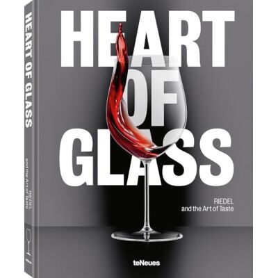 Xxx Heart of Glass Riedel and the Art of Taste /anglais/allemand Xxx Heart of Glass Riedel and the Art of Taste /anglais/allemand