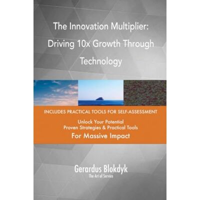 ART The Innovation Multiplier: Driving 10x Growth Through Technology ART The Innovation Multiplier: Driving 10x Growth Through Technology