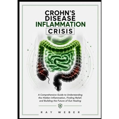 Weber Crohn's disease Inflammation Crisis: Understanding the Hidden Damage, Modern Treatments, and the Future of Gut Healing Weber Crohn's disease Inflammation Crisis: Understanding the Hidden Damage, Modern Treatments, and the Future of Gut Healing