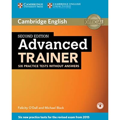 Klett Advanced Trainer. Second edition. Six Practice Tests without answers and downloadable audio: Second edition. Six Practice Tests without answers and downloadable audio Klett Advanced Trainer. Second edition. Six Practice Tests without answers and downloadable audio: Second edition. Six Practice Tests without answers and downloadable audio