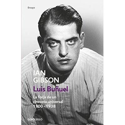 Gibson Luis Buñuel: La forja de un cineasta universal (1900-1938) (Contemporánea Ensayo) Gibson Luis Buñuel: La forja de un cineasta universal (1900-1938) (Contemporánea Ensayo)