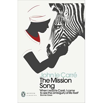 John Le Carre The Mission Song: John Le Carré ( Modern Classics) John Le Carre The Mission Song: John Le Carré ( Modern Classics)