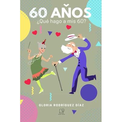 Rodriguez 60 AÑOS: Qué hago a mis 60? Rodriguez 60 AÑOS: Qué hago a mis 60?