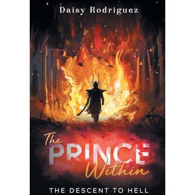 Rodriguez The Prince Within: The Descent to Hell Rodriguez The Prince Within: The Descent to Hell