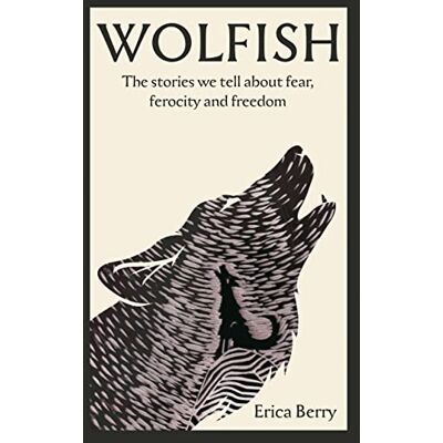 Erica Berry Wolfish: The stories we tell about fear, ferocity and freedom Erica Berry Wolfish: The stories we tell about fear, ferocity and freedom