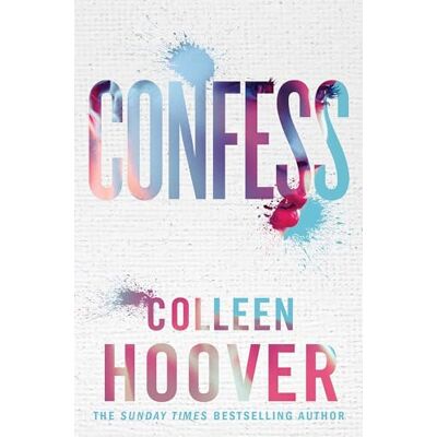Hoover Confess: an emotional and gripping novel from #1 Sunday Times bestselling author of IT ENDS WITH US Hoover Confess: an emotional and gripping novel from #1 Sunday Times bestselling author of IT ENDS WITH US
