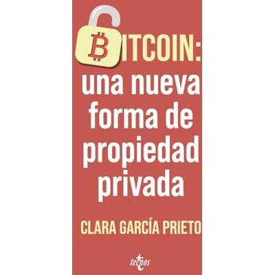 García Prieto, Clara Bitcoin: una nueva forma de propiedad privada (Ventana Abierta) García Prieto, Clara Bitcoin: una nueva forma de propiedad privada (Ventana Abierta)