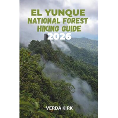 Kirk EL YUNQUE NATIONAL FOREST HIKING GUIDE 2026: Explore the Best Trails, Waterfalls, and Scenic Hikes in Puerto Rico's Rainforest Kirk EL YUNQUE NATIONAL FOREST HIKING GUIDE 2026: Explore the Best Trails, Waterfalls, and Scenic Hikes in Puerto Rico's Rainforest