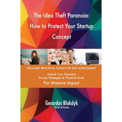 The Idea Theft Paranoia: How to Protect Your Startup Concept The Idea Theft Paranoia: How to Protect Your Startup Concept