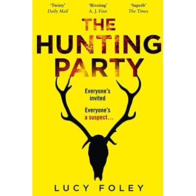 FOLEY THE HUNTING PARTY: A Must Read for all Lovers of Crime Fiction and Thrillers, from the Author of Bestsellers like The Guest List FOLEY THE HUNTING PARTY: A Must Read for all Lovers of Crime Fiction and Thrillers, from the Author of Bestsellers like The Guest List