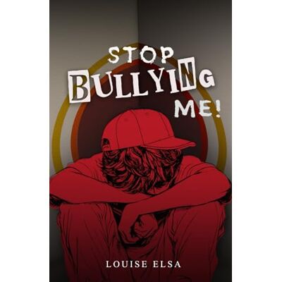 Elsa Stop Bullying Me!: A Guide for Teens to Recognize, Stand up to, and Deal Effectively with Bullies Elsa Stop Bullying Me!: A Guide for Teens to Recognize, Stand up to, and Deal Effectively with Bullies