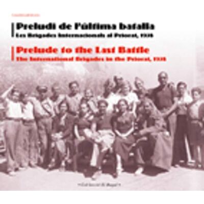 Jackson Preludi de l'última batalla: Les Brigades Internacionals al Priorat 1938: 10 (El Bagul) Jackson Preludi de l'última batalla: Les Brigades Internacionals al Priorat 1938: 10 (El Bagul)