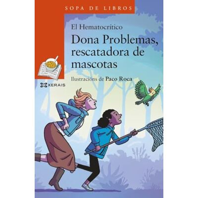 O Hematocrítico, Miguel Ángel Dona Problemas, rescatadora de mascotas (INFANTIL E XUVENIL SOPA DE LIBROS De 8 anos en diante) O Hematocrítico, Miguel Ángel Dona Problemas, rescatadora de mascotas (INFANTIL E XUVENIL SOPA DE LIBROS De 8 anos en diante)