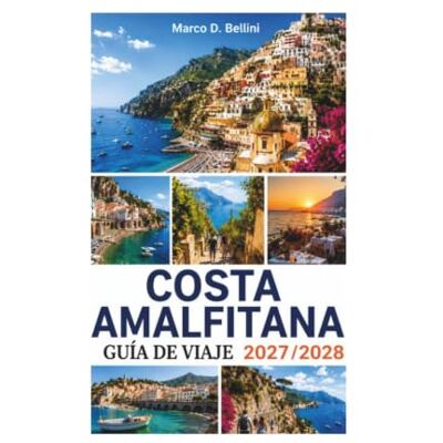 Bellini GUÍA De Viaje COSTA AMALFITANA 2027/2028 Bellini GUÍA De Viaje COSTA AMALFITANA 2027/2028