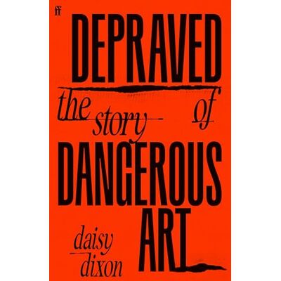 Daisy Tech Depraved: The Story of Dangerous Art Daisy Tech Depraved: The Story of Dangerous Art
