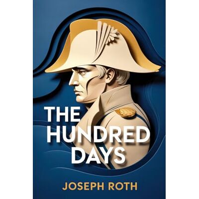 Roth The Hundred Days: A New Translation Roth The Hundred Days: A New Translation