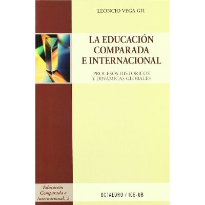 Vega+ La educación comparada e internacional: Procesos históricos y dinámicas globales: 2 Vega+ La educación comparada e internacional: Procesos históricos y dinámicas globales: 2