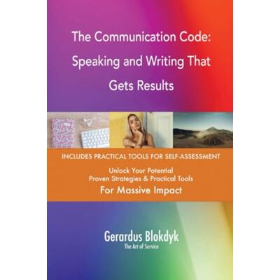 ART The Communication Code: Speaking and Writing That Gets Results ART The Communication Code: Speaking and Writing That Gets Results
