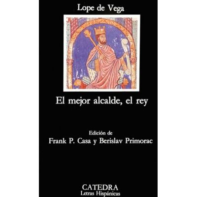 Vega+ El mejor alcalde, el rey (Letras Hispánicas) Vega+ El mejor alcalde, el rey (Letras Hispánicas)