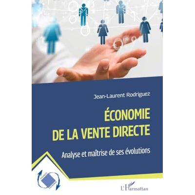 Rodriguez Économie de la Vente Directe: Analyse et maîtrise de ses évolutions (Dynamiques D'Entreprises) Rodriguez Économie de la Vente Directe: Analyse et maîtrise de ses évolutions (Dynamiques D'Entreprises)