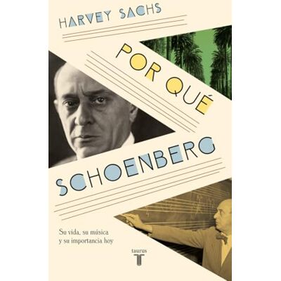Harvey Sachs Por qué Schoenberg: Su vida, su música y su importancia hoy (Biografías) Harvey Sachs Por qué Schoenberg: Su vida, su música y su importancia hoy (Biografías)