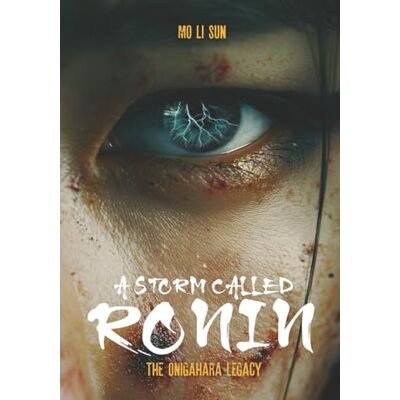 Sun A Storm Called Ronin (The Onigahara Legacy) Sun A Storm Called Ronin (The Onigahara Legacy)
