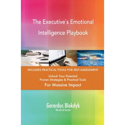 ART The Executive`s Emotional Intelligence Playbook ART The Executive`s Emotional Intelligence Playbook