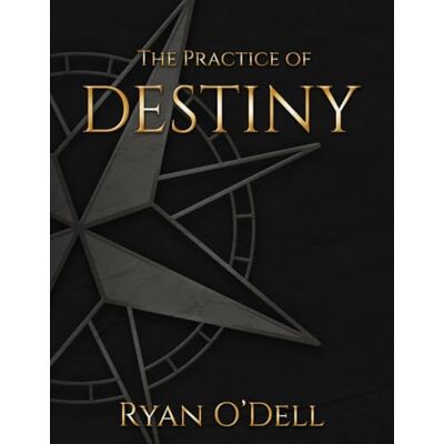 Dell The Practice of Destiny: 30 Commitments That Turn Intention into Direction Dell The Practice of Destiny: 30 Commitments That Turn Intention into Direction