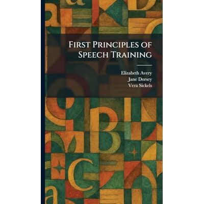 Avery First Principles of Speech Training Avery First Principles of Speech Training