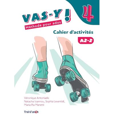 Trait dUnion, obra colectiva VAS-Y ! 4 CAHIER D’ACTIVITE Trait dUnion, obra colectiva VAS-Y ! 4 CAHIER D’ACTIVITE