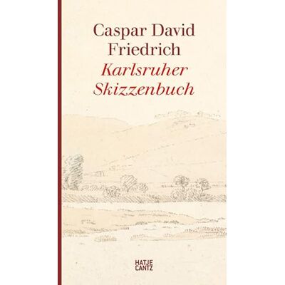 Xxx Caspar David Friedrich Karlsruher Skizzenbuch /allemand: Alle Zeichnungen in einem Band Mit fundierter kunsthistorischer Einordnung Werkphase um 1804 Xxx Caspar David Friedrich Karlsruher Skizzenbuch /allemand: Alle Zeichnungen in einem Band Mit fundierter kunsthistorischer Einordnung Werkphase um 1804