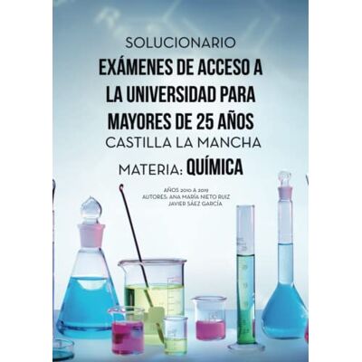 Sáez García, Javier Sáez Solucionario Exámenes de Acceso a la Universidad para mayores de 25 años Castilla La Mancha Sáez García, Javier Sáez Solucionario Exámenes de Acceso a la Universidad para mayores de 25 años Castilla La Mancha