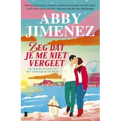 Jimenez, Abby Zeg dat je me niet vergeet: De perfecte date op het verkeerde moment Jimenez, Abby Zeg dat je me niet vergeet: De perfecte date op het verkeerde moment