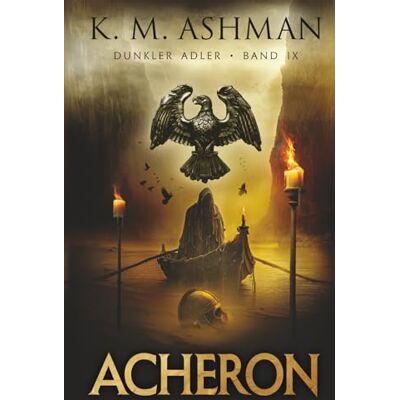 K&M Dunkler Adler IX: Acheron K&M Dunkler Adler IX: Acheron