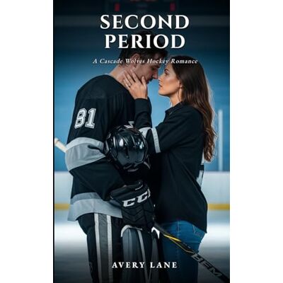 Avery Second Period: A Cascade Wolves Hockey Romance Book 5 Avery Second Period: A Cascade Wolves Hockey Romance Book 5