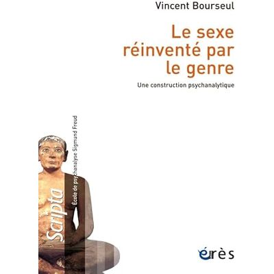 Vincent Le sexe réinventé par le genre: Une construction psychanalytique Vincent Le sexe réinventé par le genre: Une construction psychanalytique